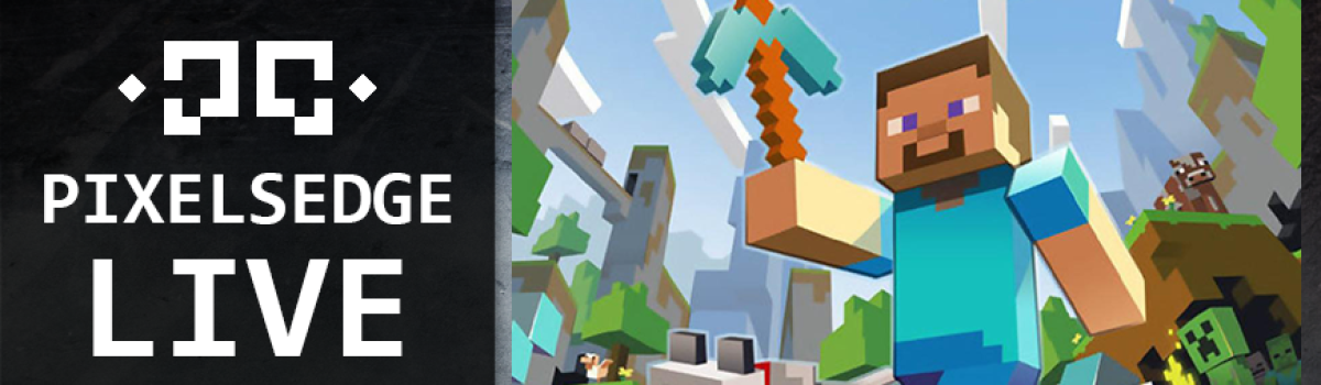 Pixels Edge Live: September 16, 2014 – Minecraft