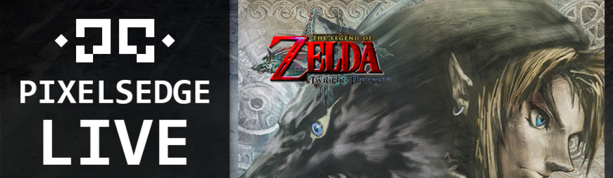 Pixels Edge Live: December 30, 2014 – Twilight Princess